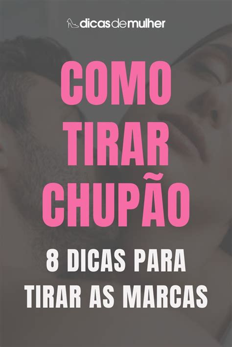 como tirar chupada|Como Tirar um Chupão: Dicas Eficazes e Rápidas